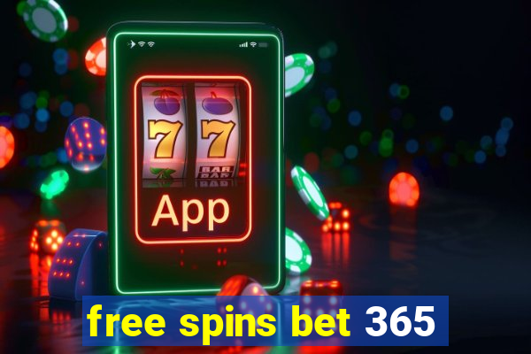 free spins bet 365