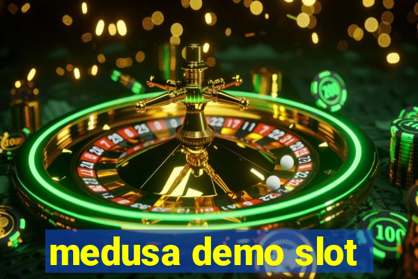 medusa demo slot