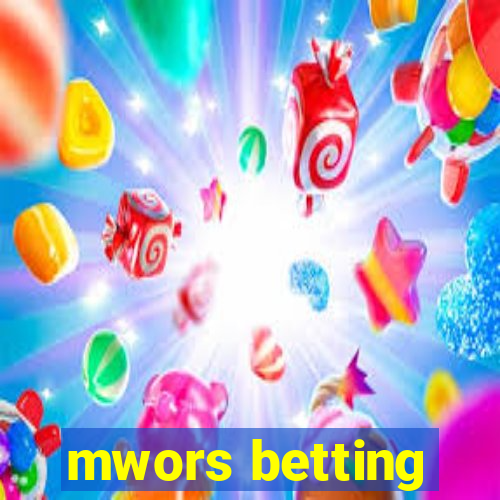 mwors betting