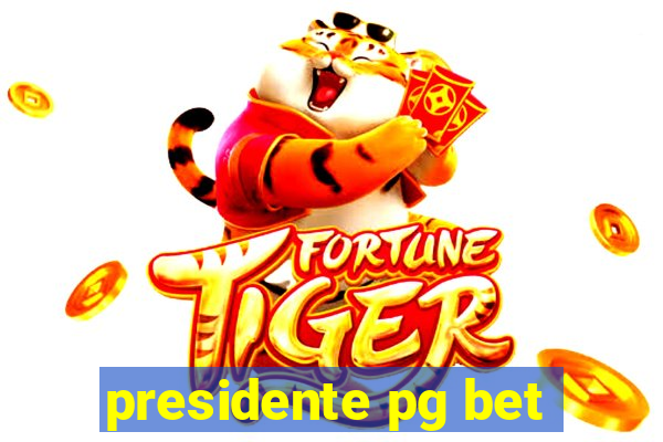 presidente pg bet