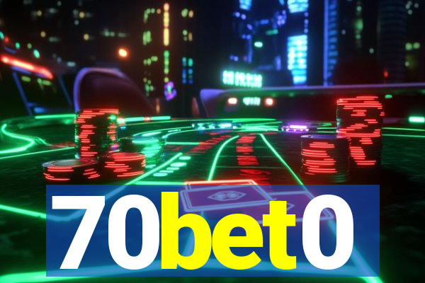 70bet0