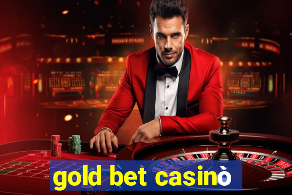 gold bet casinò