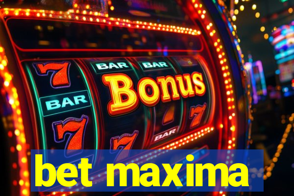 bet maxima