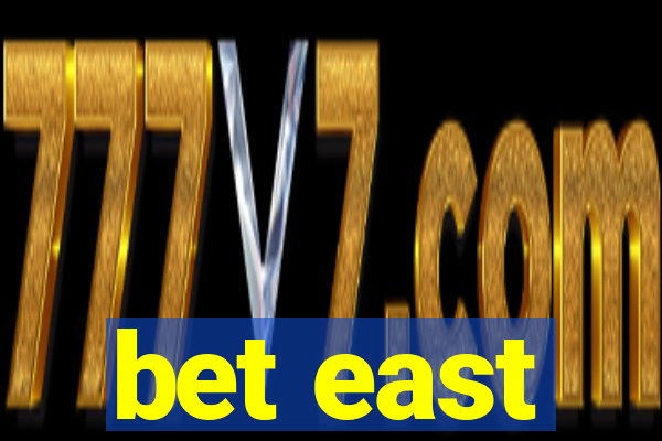 bet east