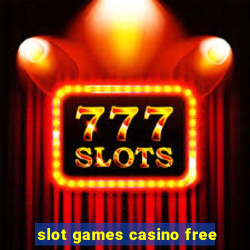 slot games casino free