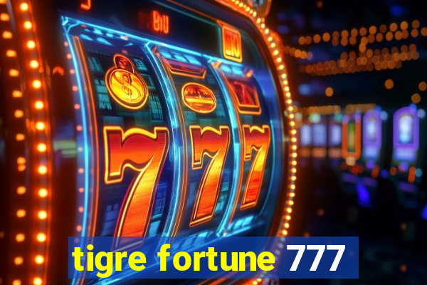 tigre fortune 777