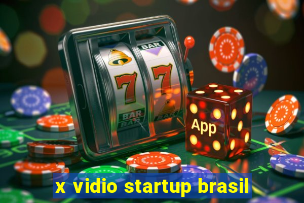 x vidio startup brasil