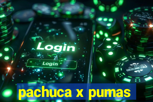 pachuca x pumas