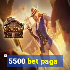 5500 bet paga