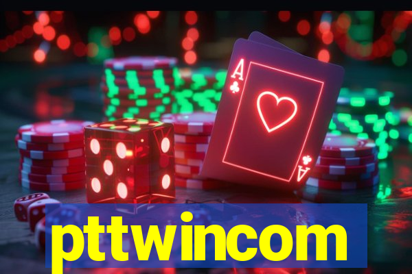 pttwincom