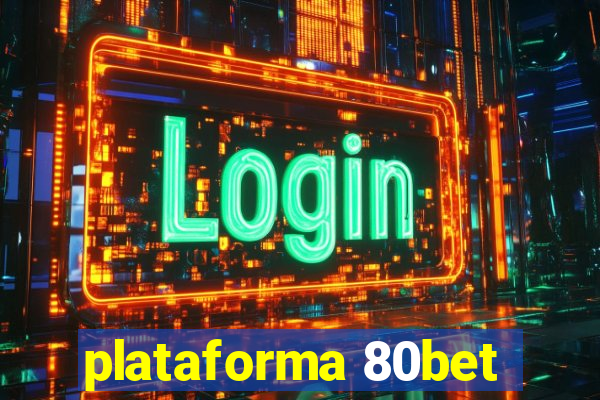 plataforma 80bet