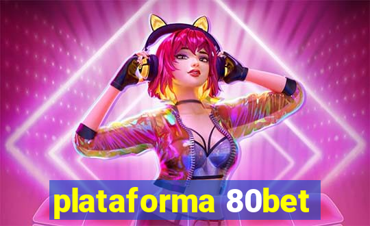 plataforma 80bet