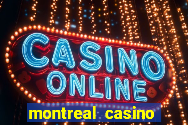 montreal casino online gambling