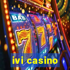 ivi casino