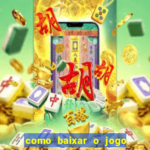 como baixar o jogo do tigre no iphone