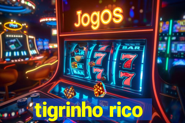 tigrinho rico