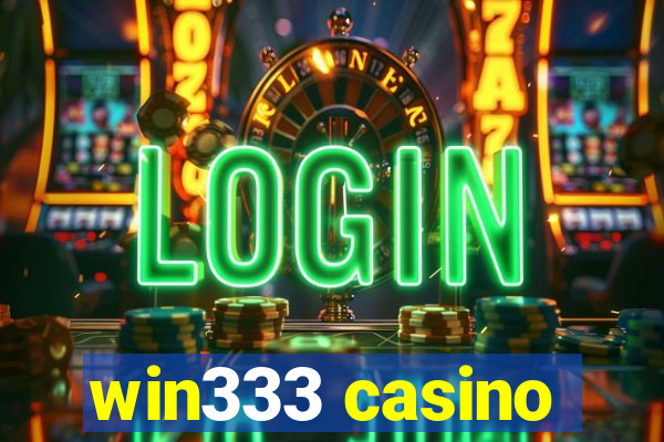 win333 casino