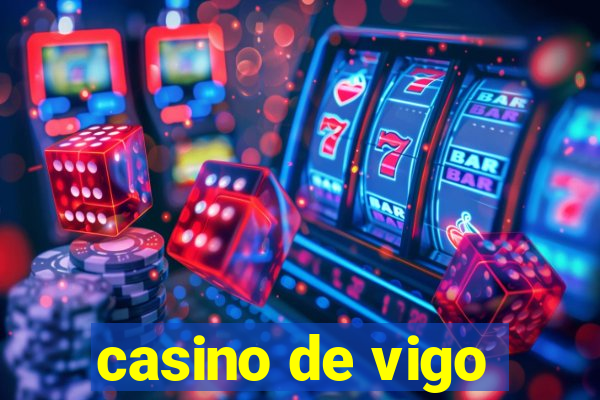 casino de vigo