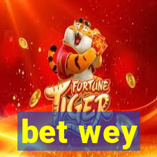 bet wey