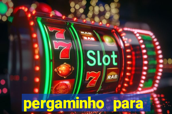 pergaminho para escrever dentro