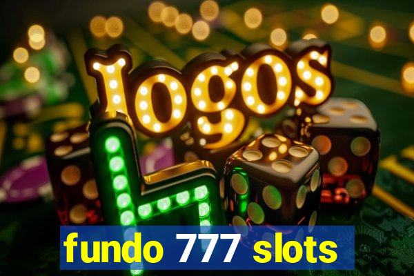 fundo 777 slots