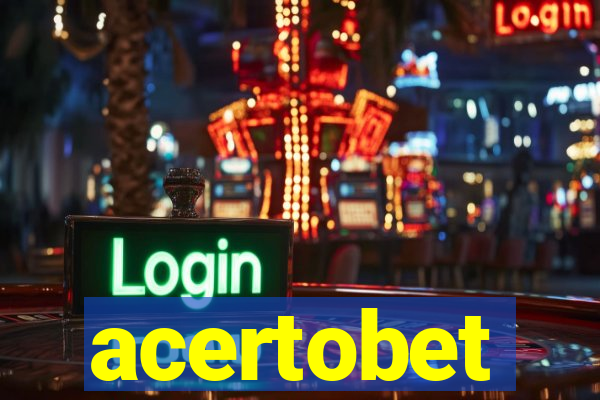 acertobet