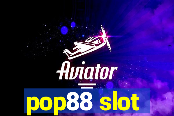 pop88 slot