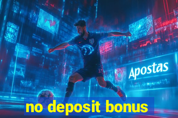 no deposit bonus