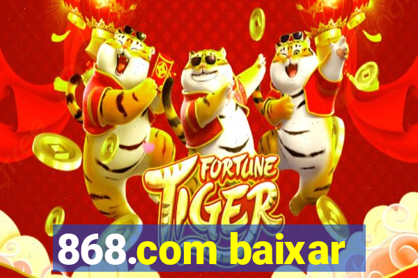 868.com baixar