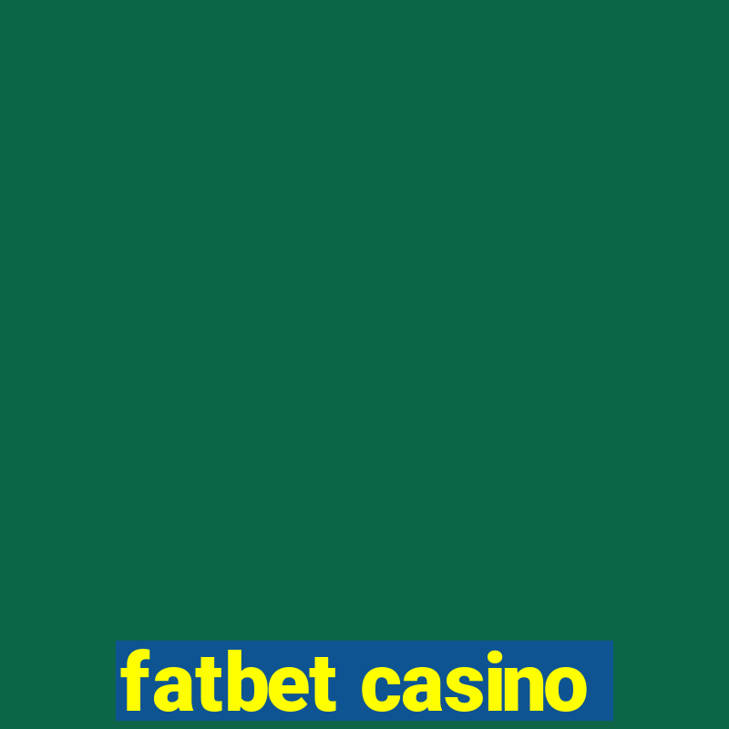 fatbet casino