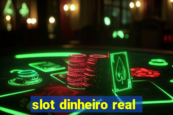 slot dinheiro real