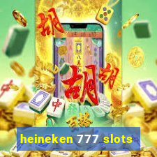 heineken 777 slots