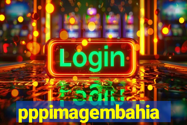 pppimagembahia