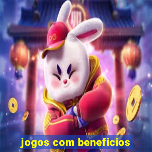 jogos com beneficios