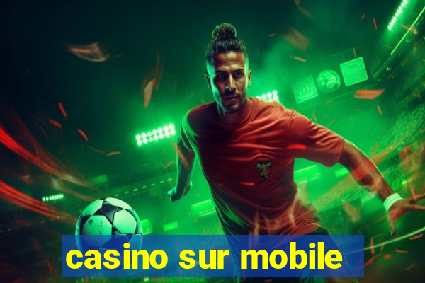 casino sur mobile