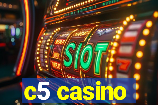 c5 casino