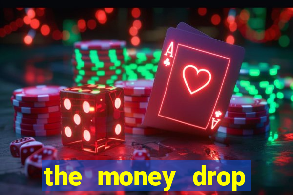 the money drop live casino