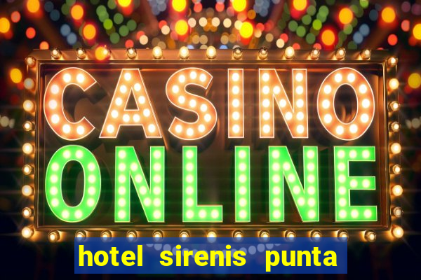 hotel sirenis punta cana resort casino & aquagames