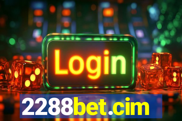 2288bet.cim