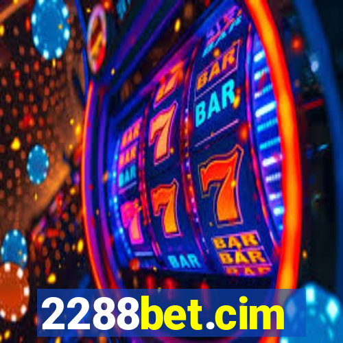 2288bet.cim