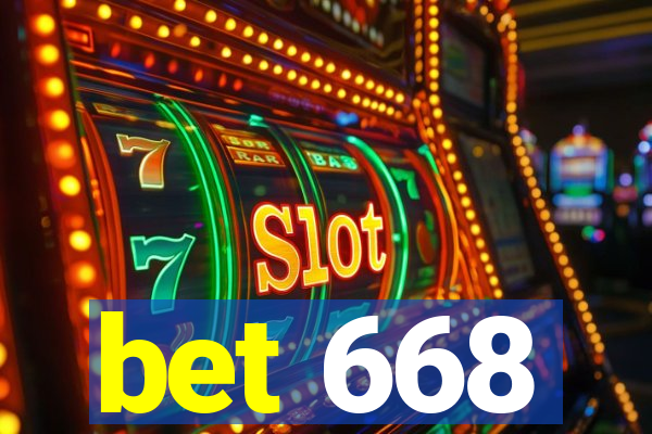 bet 668