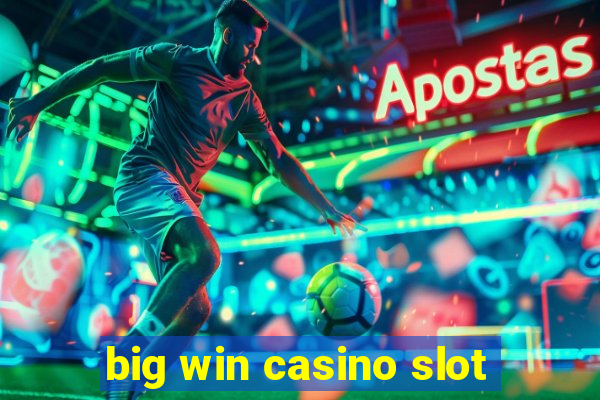 big win casino slot