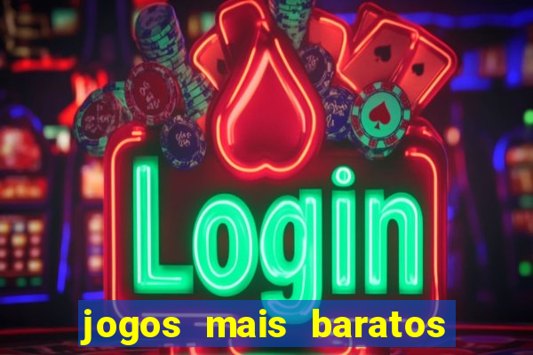 jogos mais baratos da betano