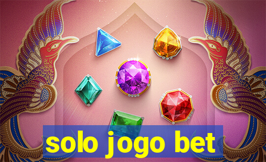 solo jogo bet