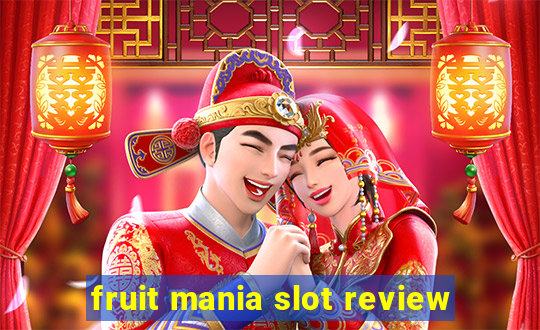 fruit mania slot review