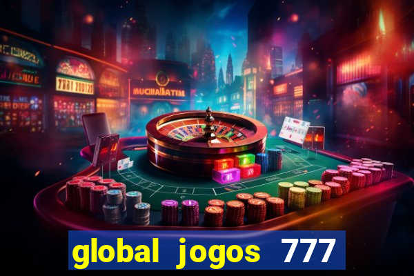 global jogos 777 paga mesmo