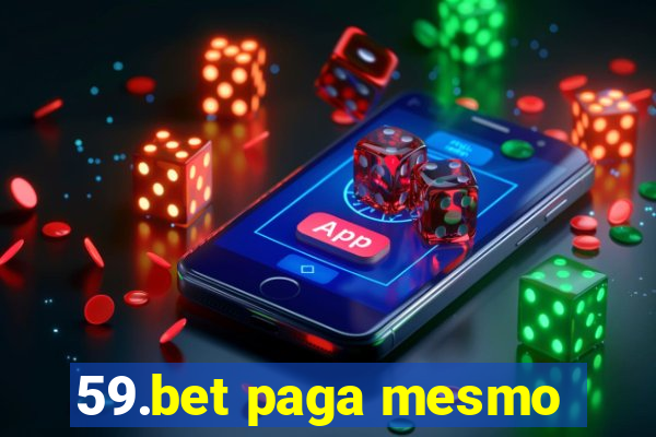 59.bet paga mesmo