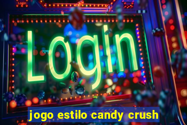 jogo estilo candy crush