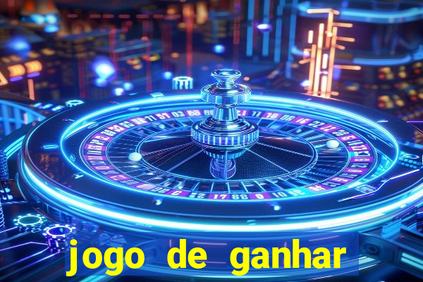 jogo de ganhar dinheiro slots