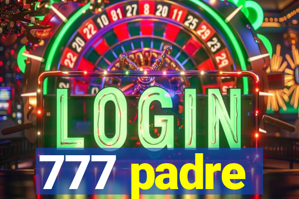 777 padre